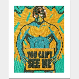 You can't see me Posters and Art